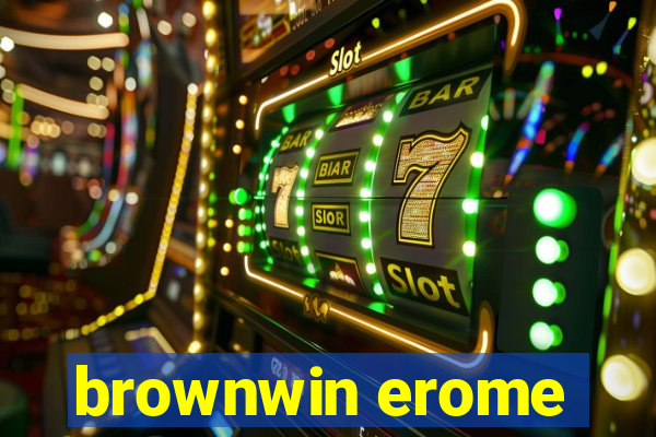 brownwin erome